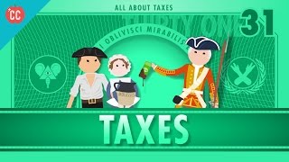 Taxes Crash Course Economics 31 [upl. by Sitnalta771]