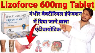 linezolid tablets ip 600 mg in hindi  lizoforce 600 mg tablet  lizoforce 600 uses in hindi [upl. by Wehner]