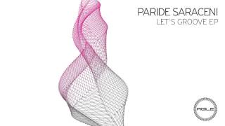 Paride Saraceni  Lets Groove Original Mix [upl. by Eziechiele]