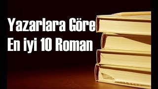 Yazarlara Göre Dünyanın En Büyük 10 Romanı [upl. by Kral]