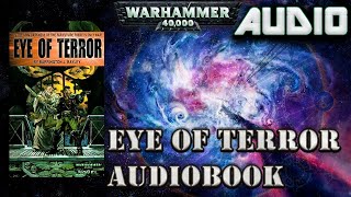 WARHAMMER 40K AUDIO EYE OF TERROR COMPLETE AUDIOBOOK [upl. by Irami869]