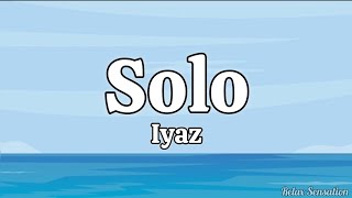 Iyaz  Solo Official Lyric Video [upl. by Lowndes164]