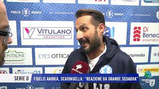 SERIE D – FIDELIS ANDRIA SCARINGELLA REAZIONE DA GRANDE SQUADRA [upl. by Aniaj683]