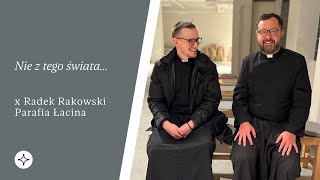 Nie z tego świata…  Parafia Łacina  x Radek Rakowski [upl. by Esther]