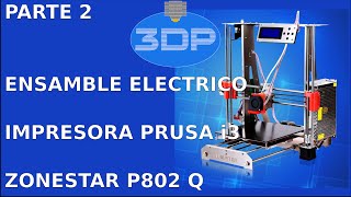 Ensamble de impresora Prusa i3 ZONESTAR METAL P802Q Ensamble Electrico Parte 2 [upl. by Pearlstein603]