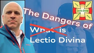 The Dangers of Lectio Divina [upl. by Blaseio451]