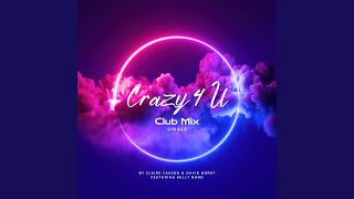 Crazy 4 U Club Mix [upl. by Dahraf32]