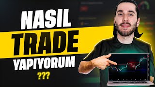 Nasıl Trade YapıyorumTrade Başarı Oranınızı Nasıl Arttırabilirsiniz [upl. by Trela]