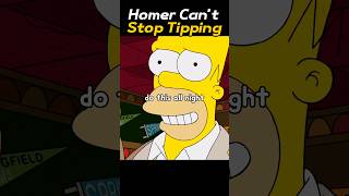 Homer Cant Stop Tipping [upl. by Anialad233]