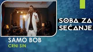 SAMO BOB  CRNI SIN  LIVE  AUDIO 2019 [upl. by Fan]