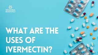 What are the uses of Ivermectin [upl. by Hook]