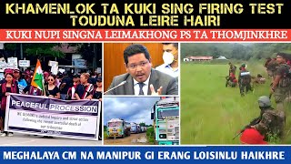 Khamenlok ta kuki na Firing test toura leire🔥Kuki nupising SP office ta🔥Meghalaya CM Saore [upl. by Nosnah]