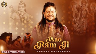 Aao Ram Ji Song By Hansraj Raghuvanshi New Song Baba Hansraj Raghuvanshi Songs  Aao Ram Ji [upl. by Drye287]