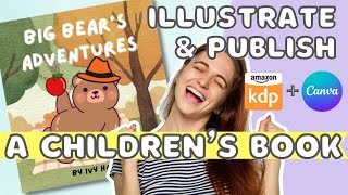 How to Illustrate and Publish a Childrens Book on Amazon KDP using Canva Even if You Cant Draw [upl. by Anne-Corinne746]