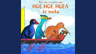 Hoe Hoe Hoea Te Waka feat Paul Inia [upl. by Nawek]