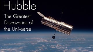 Hubble  The Greatest Discoveries of the Universe  Documentary on Hubble Space Telescope [upl. by Eslud484]