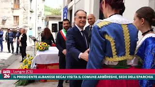 Lungro CS Il Presidente albanese Begaj visita il comune arbëreshe sede dellEparchia [upl. by Nosyt]