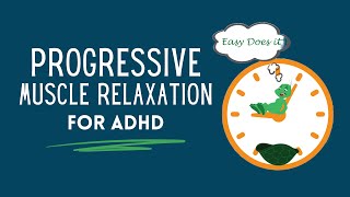 Progressive Muscle Relaxation for ADHD [upl. by Olatha]