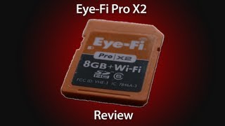 EyeFi Pro X2 8GB WiFi SD Card Review [upl. by Winnie]