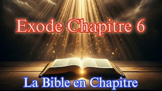 Exode Chapitre 6 [upl. by Eadahc]