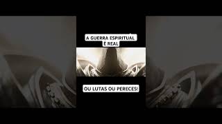 A GUERRA ESPIRITUAL É REAL ☢️ [upl. by Montfort]