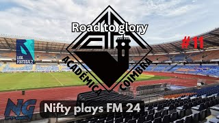 FM24 ACADEMICA DE COIMBRA ROAD TO GLORY Ep 11 Football Manager 2024 LETS PLAY [upl. by Ameerahs]