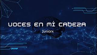 VOCES EN MI CABEZA  JUNIORX VIDEO [upl. by Lamb]