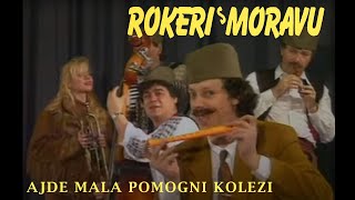 ROKERI S MORAVU  AJDE MALA POMOGNI KOLEZI OFFICIAL VIDEO [upl. by Fairfax]