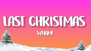 Wham  Last Christmas Lyrics [upl. by Saqaw441]