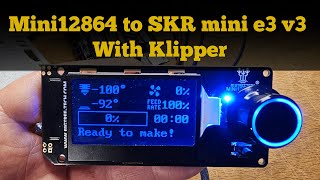 Mini12864 to SKR mini e3 v3  With Klipper [upl. by Aineg]