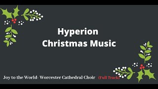 Christmas Full Track  Worcester Cathedral Choir  Joy to the World [upl. by Eerehs]