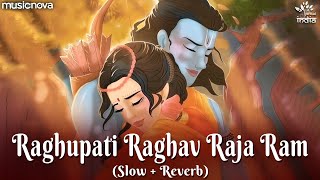 रघुपति राघव राजा राम Raghupati Raghav Raja Ram Lofi Slow  Reverb  Ram Bhajan  Bhakti Song [upl. by Fonville]