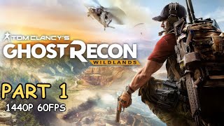 GHOST RECON WILDLANDS 100 Walkthrough Gameplay Part 1  No Commentary PC  1440p 60FPS [upl. by Mannes942]