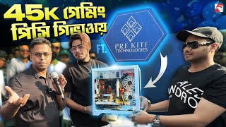 45k Gaming PC Giveaway ft Pre Kite Technologies [upl. by Loftus]