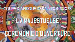 CAN 2023  AFCON 2023 • Cérémonie douverture  Opening Ceremony [upl. by Litch]