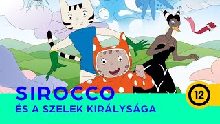 Sirocco és a szelek királysága  magyar szinkronos előzetes [upl. by Htomit]