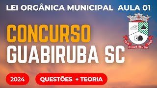 Concurso Público Guabiruba SC Lei Orgânica Municipal Aula 01 2024 [upl. by Trinidad]