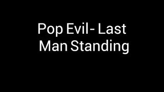 Pop Evil Last Man Standing Lyrics [upl. by Lorinda971]