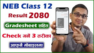 How to Check Class 12 Result 2080 Class 12 Ko Result Check Garne Tarika  NEB Result 2080 [upl. by Rossing]