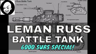 Leman Russ Battle Tank Lore [upl. by Nicoline]