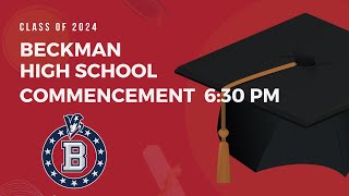 Class of 2024 Beckman High School Commencement 630pm [upl. by Nadroj551]