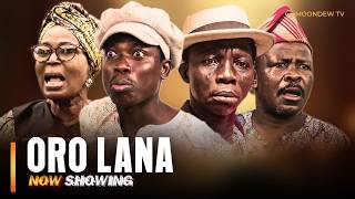 ORO LANA  Latest Yoruba Movie 2024 Drama Atoribewu Apankufor Lola Idije Ogboluke Akin Olaiya [upl. by Naitsabes368]