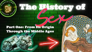 69 The History of Sex Part One From Its Origin Through the Middle Ages [upl. by Keynes718]