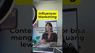 Influencer Marketing  Content creator bisa menghasilkan uang lewat endorse [upl. by Aihsatal]