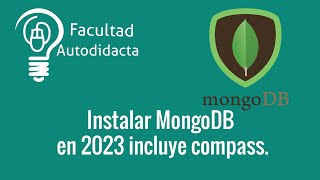 Instalación de MongoDB en 2023 La Forma Más Fácil Existente [upl. by Paget]