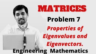 Properties of Eigenvalues and Eigenvectors Problem 7 Engineering Mathematics Matrices [upl. by Nadler]