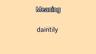 daintily meaning in English amp Telugu Googul Dictionary dictionary meanings telugu eng daily [upl. by Gorrono]