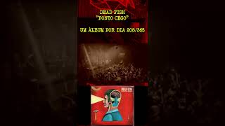 DEAD FISH  PONTO CEGO  ÁLBUM 208 deadfish [upl. by Bray]