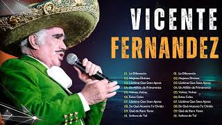 Vicente Fernandez Grandes éxitos l Las Canciones Viejitas Más Bonitas de Vicente Fernandez p4 [upl. by Hairas]