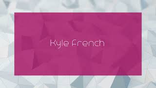 Kyle French  appearance [upl. by Dorsey946]